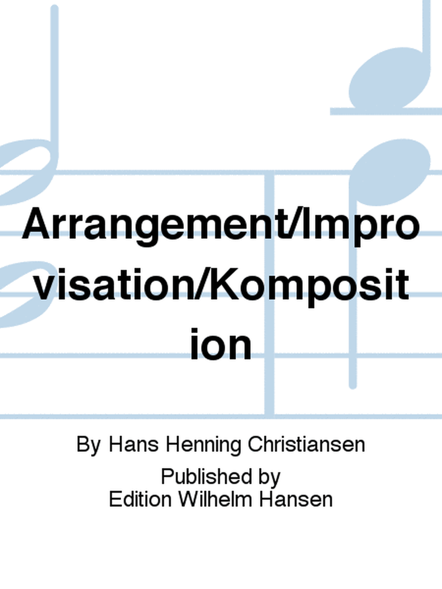 Arrangement/Improvisation/Komposition