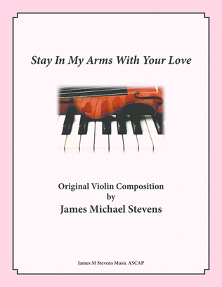 Book cover for Stay In My Arms With Your Love - Romantic Violin