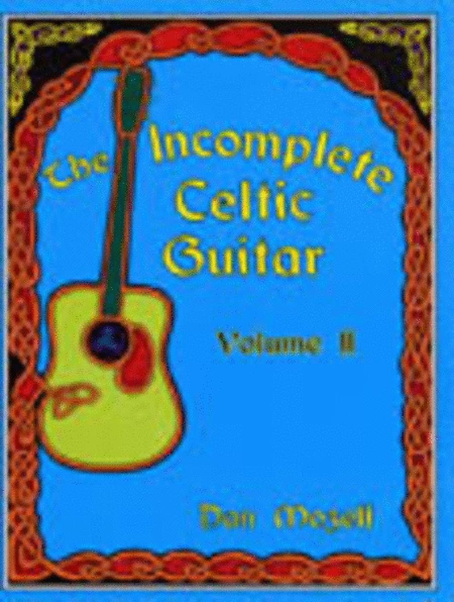 Incomplete Celtic Guitar, Volume 2