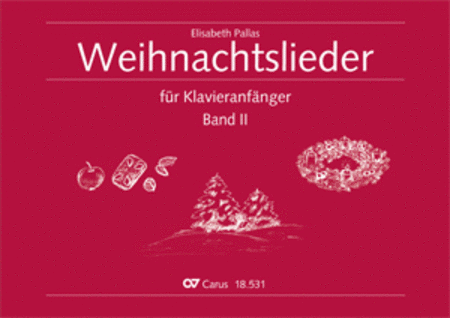 Christmas Carols for Piano Beginners II (Weihnachtslieder fur Klavieranfanger II)