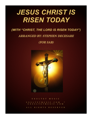 Book cover for Jesus Christ Is Risen Today (with "Christ, The Lord, Is Risen Today") (for SAB)