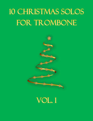 Book cover for 10 Christmas Solos For Trombone Vol. 1