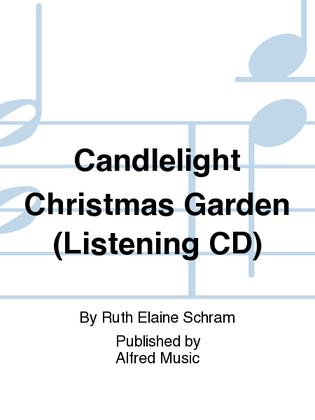 Candlelight Christmas Garden (Listening CD)
