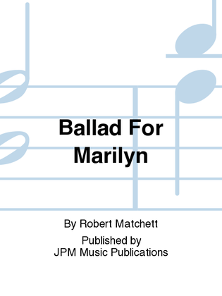 Ballad For Marilyn