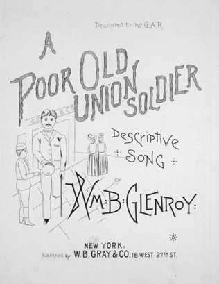 A Poor Old Union Soldier. Descriptive Song
