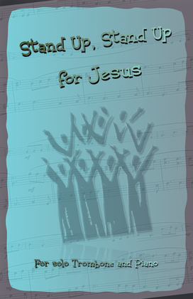 Stand Up, Stand Up for Jesus, Gospel Hymn for Trombone and Piano