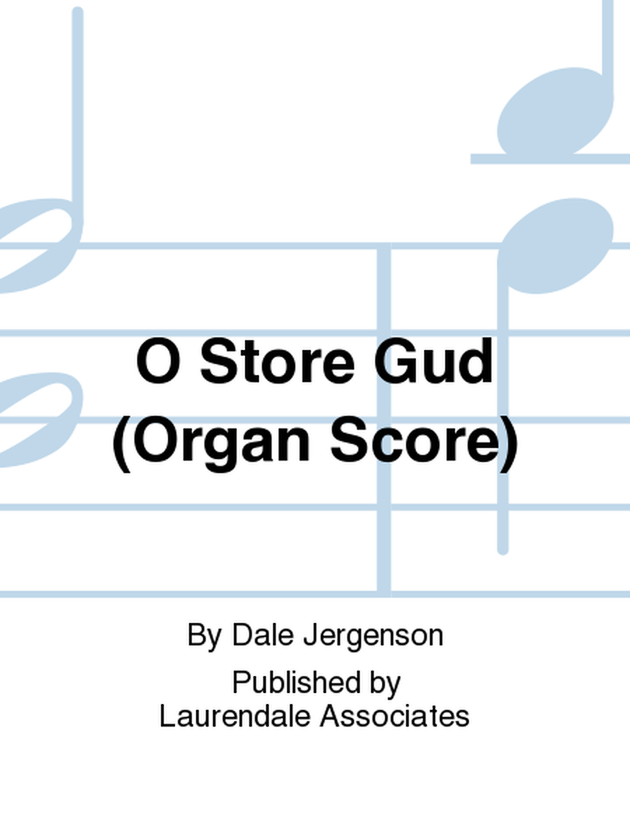 O Store Gud (Organ Score)