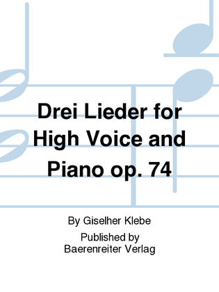 Book cover for Drei Lieder for High Voice and Piano op. 74