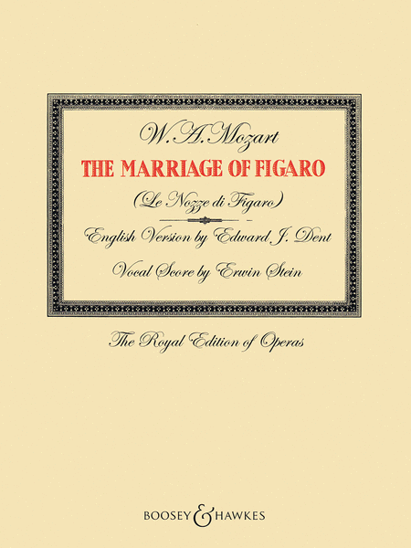 Wolfgang Amadeus Mozart : The Marriage of Figaro