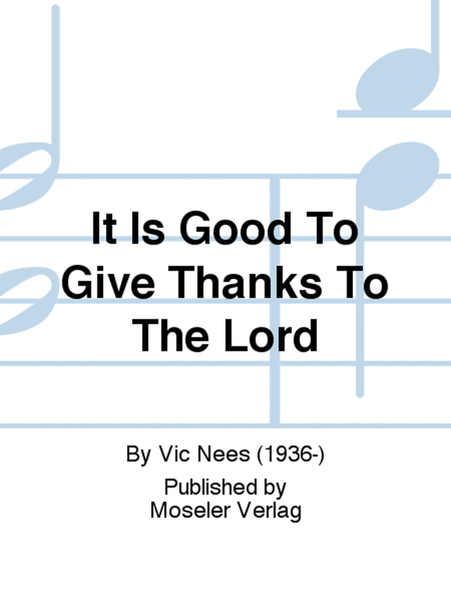 It is good to give thanks to the Lord
