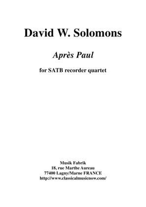 Book cover for David Warin Solomons: Après Paul for SATB recorder quartet