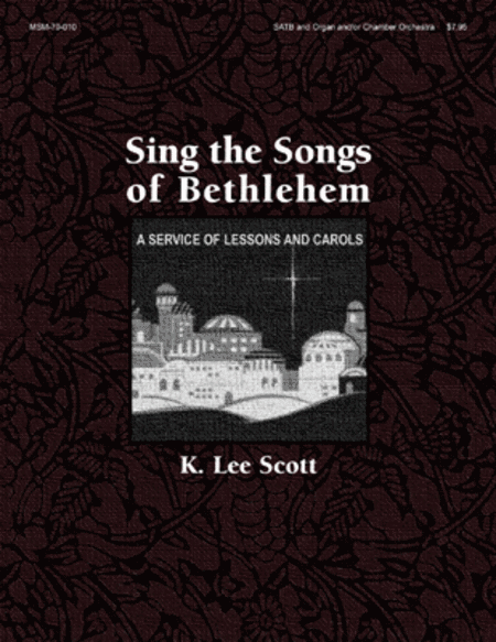 Sing the Songs of Bethlehem: A Service of Lessons and Carols (Leader Guide)