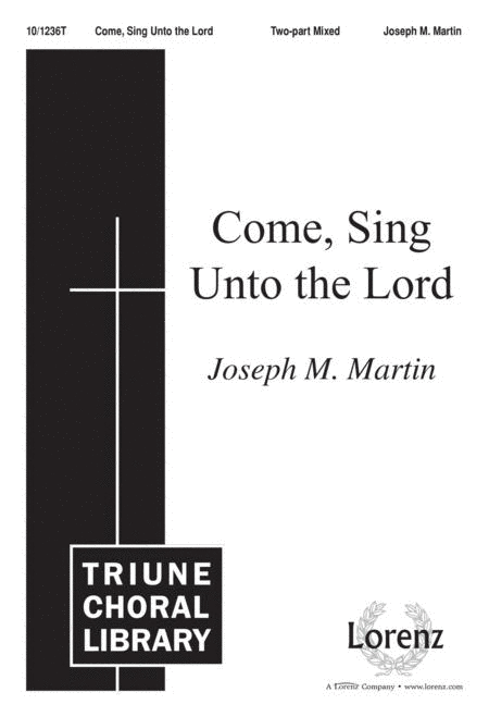 Come Sing Unto The Lord