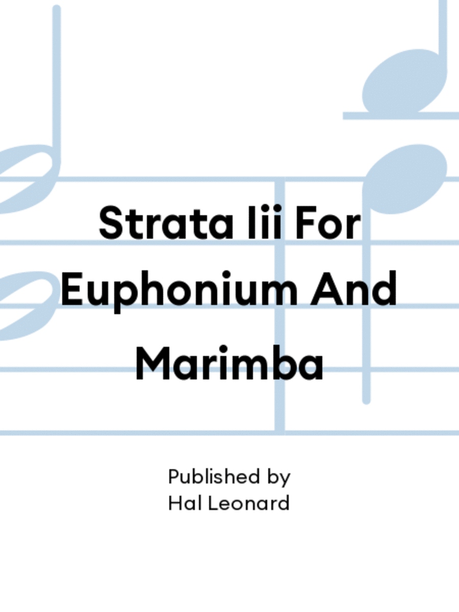 Strata Iii For Euphonium And Marimba