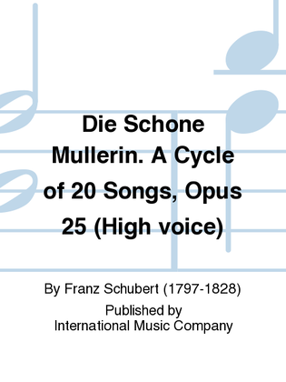 Book cover for Die Schone Mullerin. A Cycle Of 20 Songs, Opus 25 (G. & E.) - High