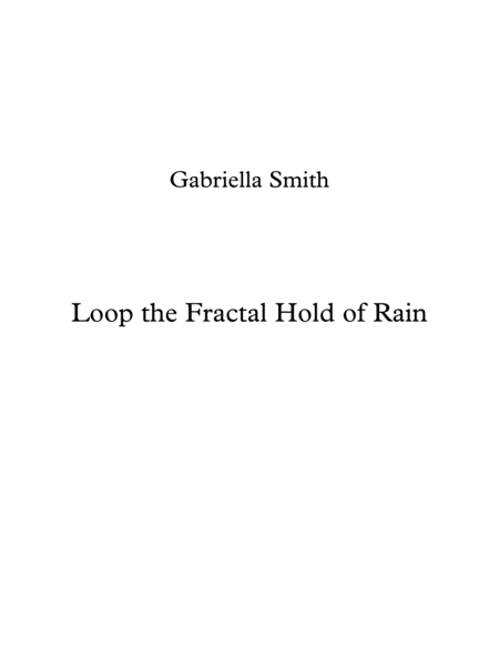 Loop the Fractal Hold of Rain