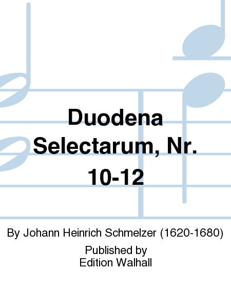 Duodena Selectarum, Nr. 10-12