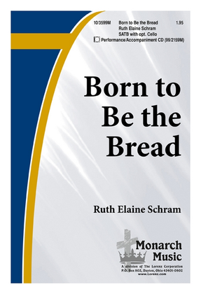Book cover for Born to Be the Bread