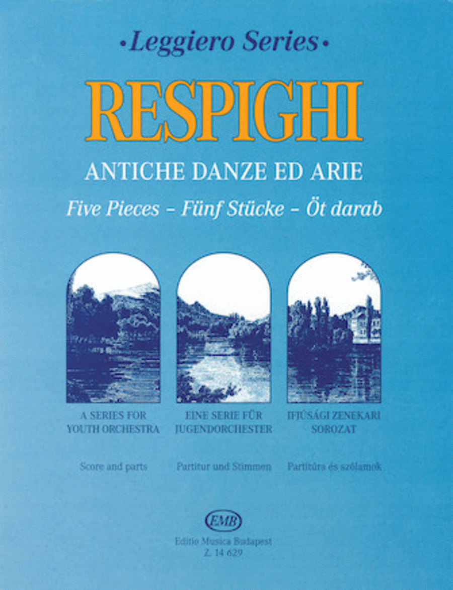 Antiche Danze Ed Arie - Five Pieces For Youth Orchestra Score And Parts