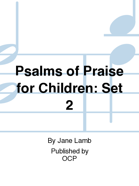Psalms of Praise for Children: Set 2