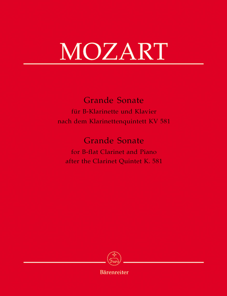 Grande Sonate for B-flat Clarinet and Piano after the Clarinet Quintet K. 581