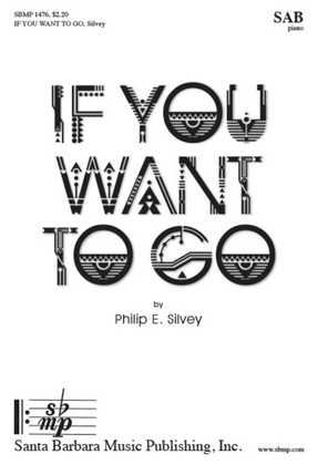 Book cover for If You Want To Go - SAB Octavo