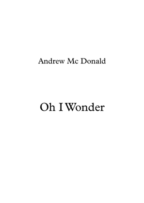Book cover for Oh I Wonder