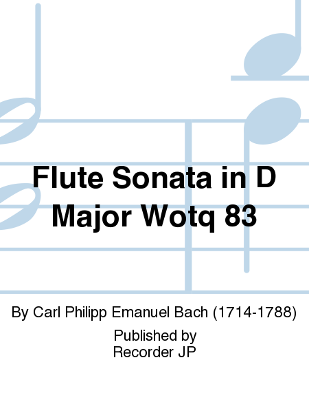 Flute Sonata in D Major Wotq 83