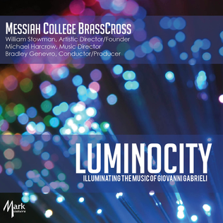 Luminosity (Illuminating the Music of Giovanni Gabrieli)