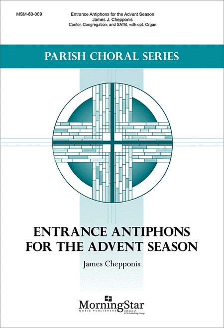 Entrance Antiphons for the Advent Season (Choral Score)