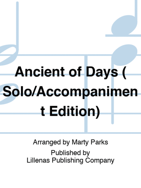 Ancient of Days (Solo/Accompaniment Edition)