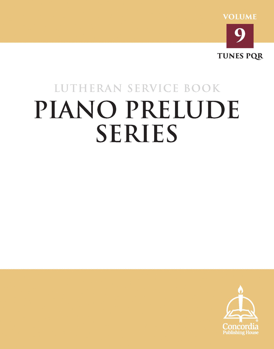 Piano Prelude Series: Lutheran Service Book, Vol. 9 (PQR)