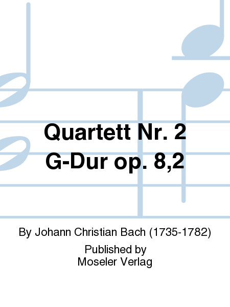 Quartett Nr. 2 G-Dur op. 8,2