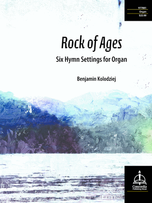 Book cover for Rock of Ages: Six Hymn Settings for Organ