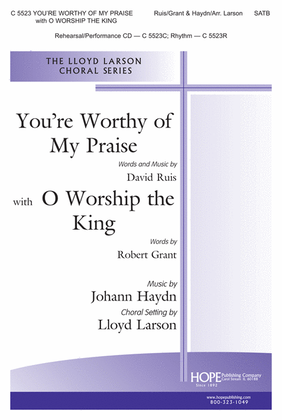 Book cover for You're Worthy of My Praise with O Worship the King