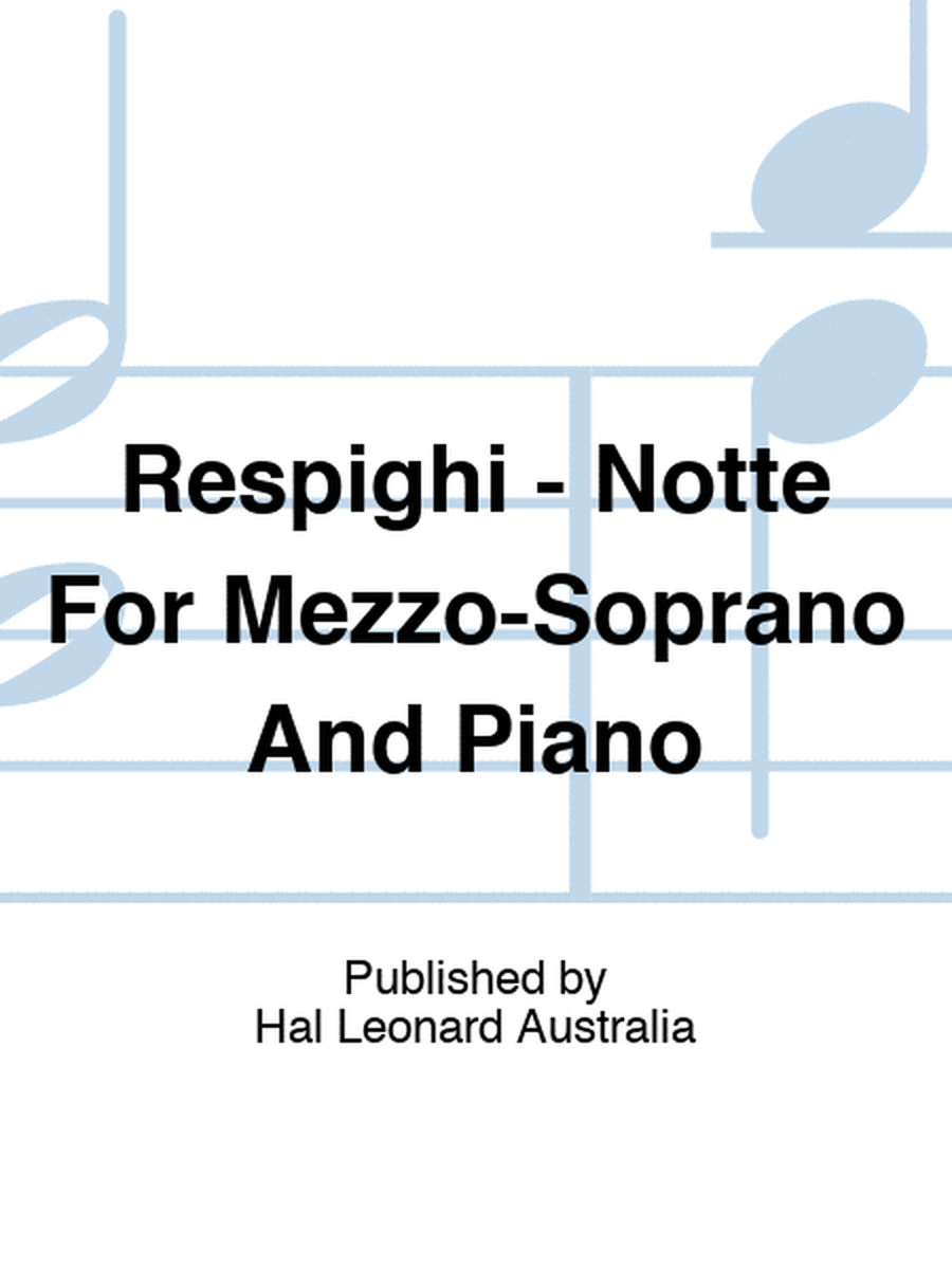 Respighi - Notte For Mezzo-Soprano And Piano