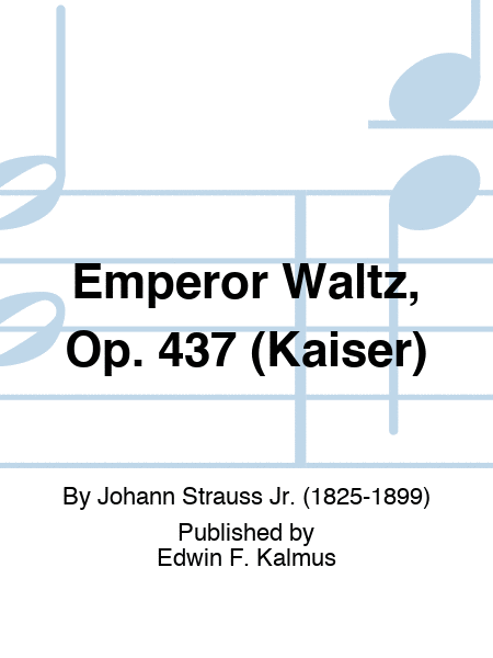 Emperor Waltz, Op. 437 (Kaiser)