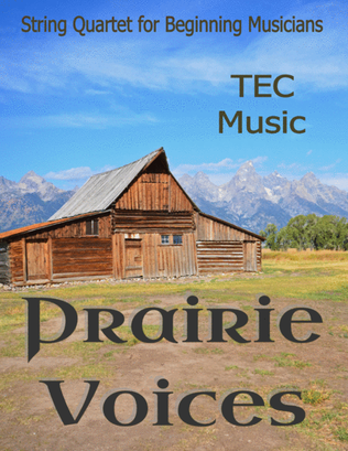 Prairie Voices (for Beginning String Quartets and Orchestras)