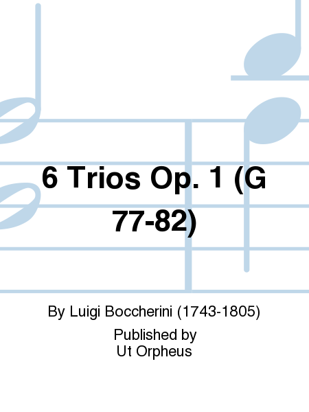 6 Trios Op. 1 (G 77-82) for 2 Violins and Violoncello