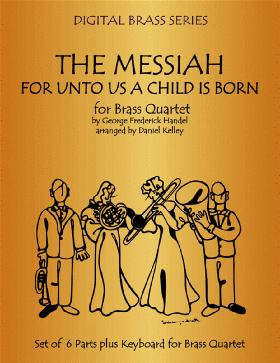 For Unto Us A Child Is Born from The Messiah for Brass Quartet (2 Trumpets, Trombone, Bass Trombone Small Ensemble scores gallery preview page 1