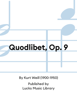 Quodlibet, Op. 9