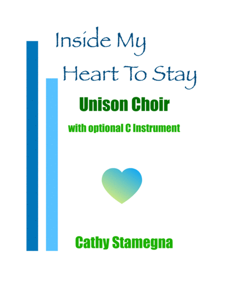 Inside My Heart To Stay (Unison Choir, Optional C Instrument, Piano Acc.) image number null