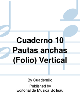 Cuaderno 10 Pautas anchas (Folio) Vertical