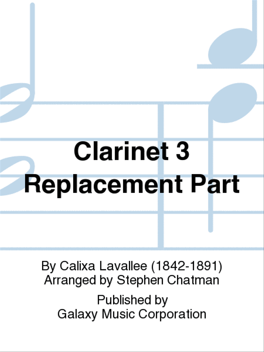 O Canada! (Band Version) (Clarinet 3 Replacement Part)