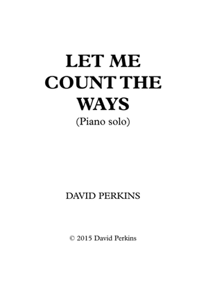 Let Me Count the Ways (Piano solo)
