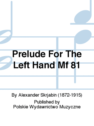 Prelude For The Left Hand Mf 81