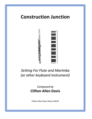 Construction Junction (for solo flute and marimba--or keyboard instrument) by Clifton Davis, ASCAP