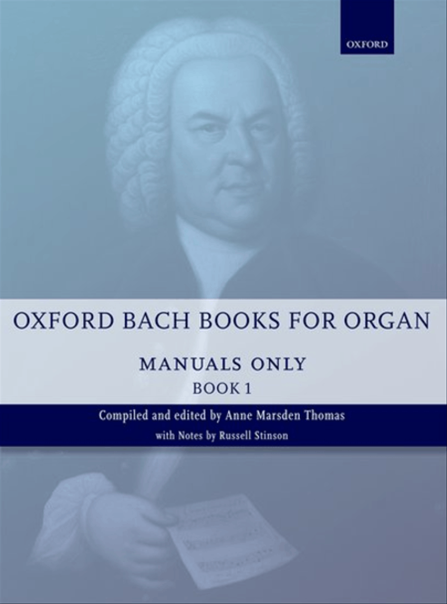 Oxford Bach Books for Organ: Manuals Only, Book 1