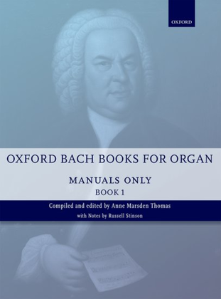 Book cover for Oxford Bach Books for Organ: Manuals Only, Book 1