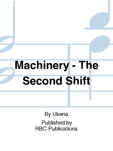 Machinery - The Second Shift